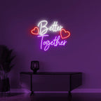 Better Together Neon Sign