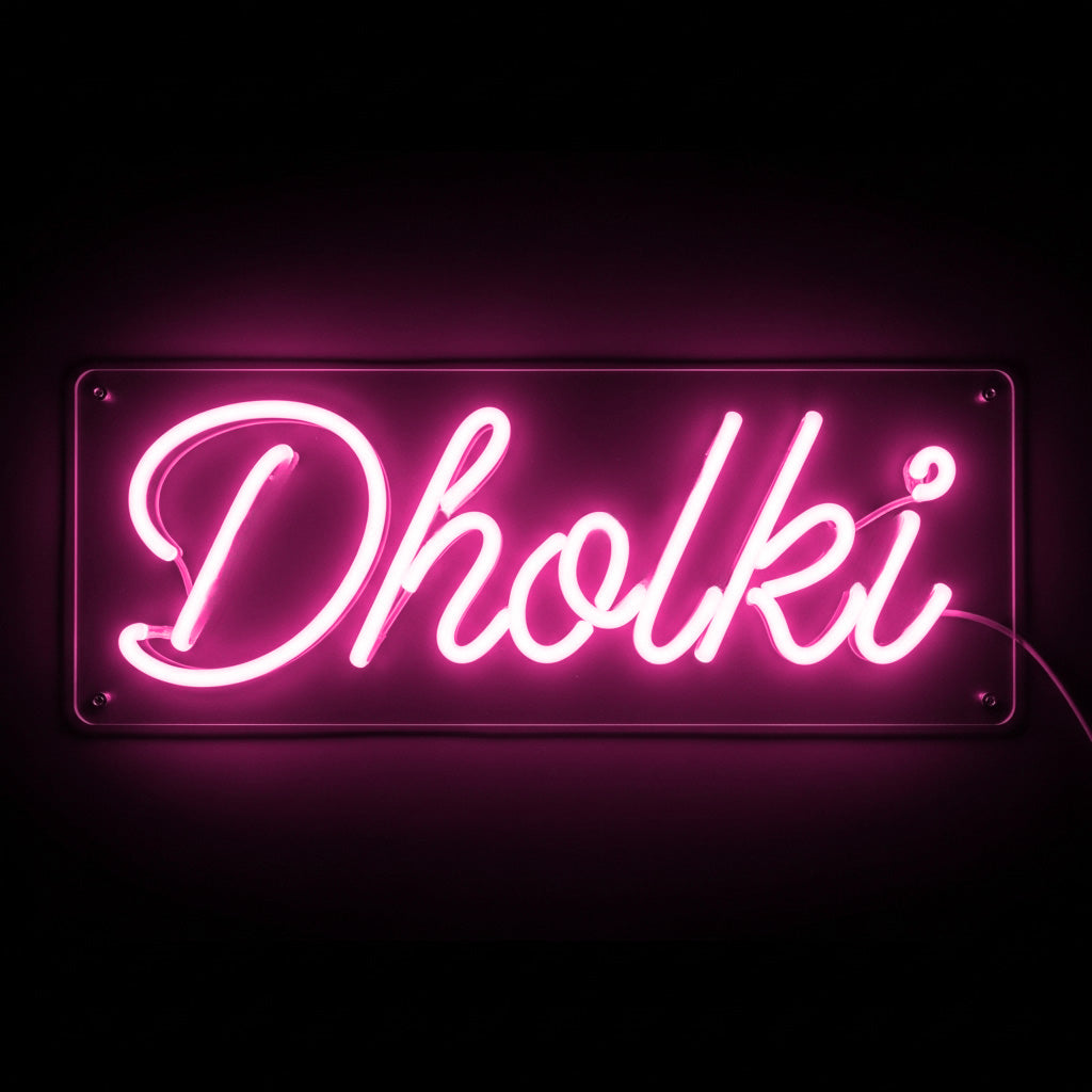 Dholki Neon Sign