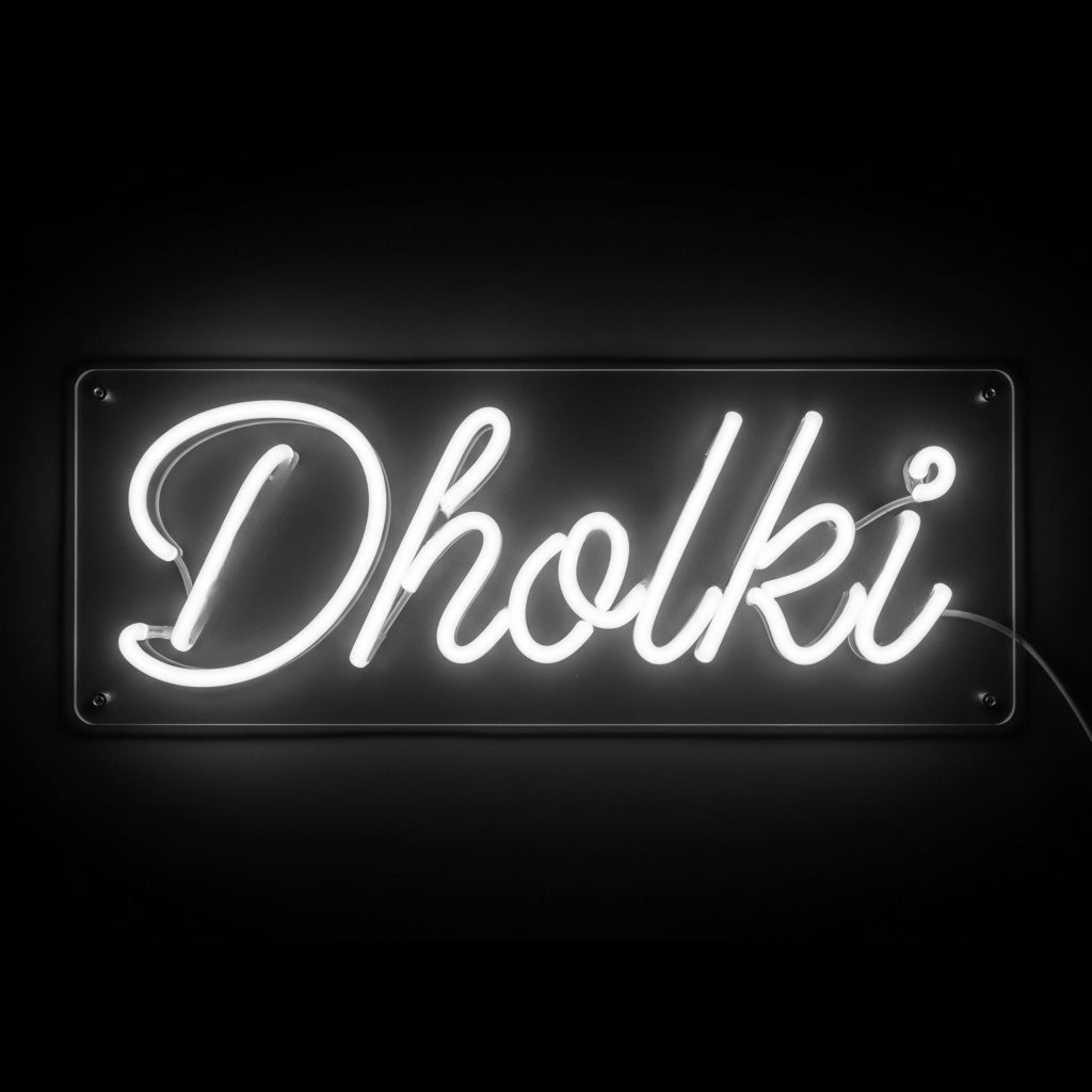 Dholki Neon Sign