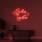 Better Together Neon Sign